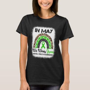 Regenboog In Mei Dragen We Groen Maand Van De Gees T-shirt