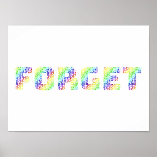 Regenboog Mantra Kunst – Sta jezelf toe te vergete Poster (Voorkant)
