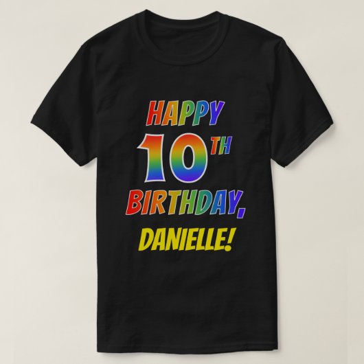 Regenboogblik HAPPY 10th BIRTHDAY + Aangepaste naa T-shirt (Design voorkant)
