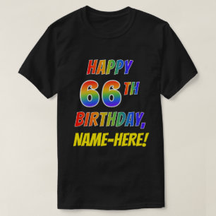 Regenboogblik HAPPY 66TH BIRTHDAY + Aangepaste naa T-shirt