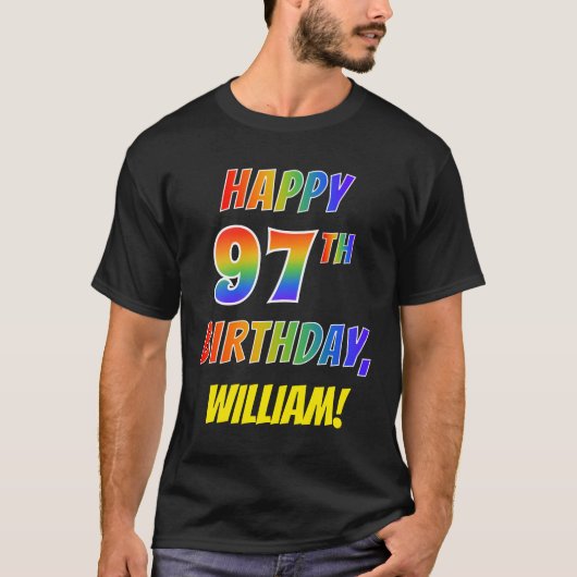 Regenboogblik HAPPY 97TH BIRTHDAY + Aangepaste naa T-shirt (Voorkant)