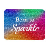Regenbooggradiënt Glitter Born to Sparkle Magneet (Horizontaal)
