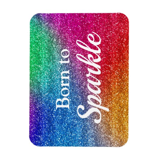 Regenbooggradiënt Glitter Born to Sparkle Magneet (Verticaal)