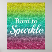 Regenbooggradiënt Glitter Born to Sparkle Poster (Voorkant)