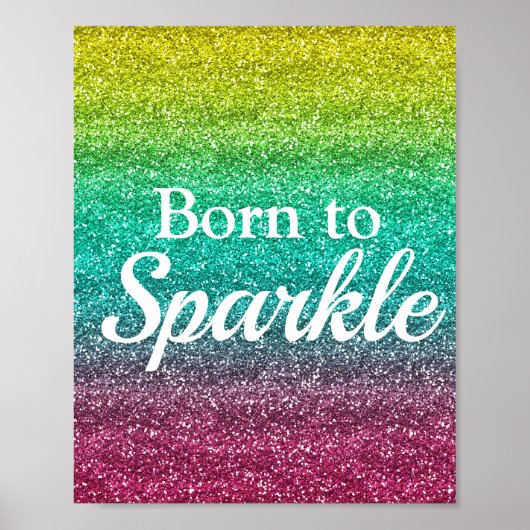 Regenbooggradiënt Glitter Born to Sparkle Poster (Voorkant)