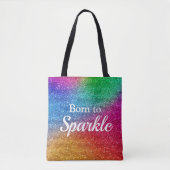 Regenbooggradiënt Glitter Born to Sparkle Tote Bag (Voorkant)