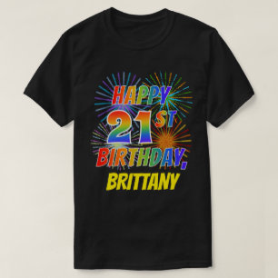 Regenboogtoets HAPPY 21ST BIRTHDAY; Fireworks + na T-shirt