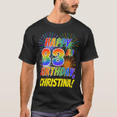 Regenboogtoets HAPPY 83RD BIRTHDAY; Fireworks + na T-shirt (Voorkant)