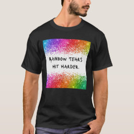 Regenboogtranen raken harder T-shirt | CTFOD-verkl