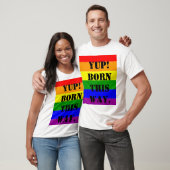 Regenboogvlag Ja! Born This Way T-shirt (Unisex)