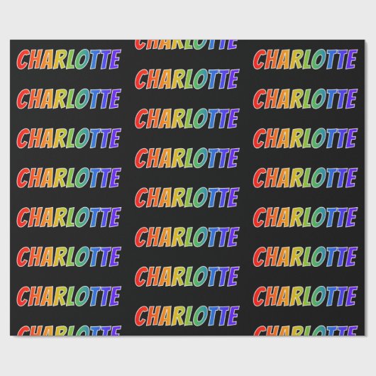 Regenboogvoornaam "CHARLOTTE"; vun en kleurrijk Cadeaupapier (Vlak)