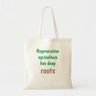 "Regeneratieve ag heeft diepe wortels", natuurlijk Tote Bag