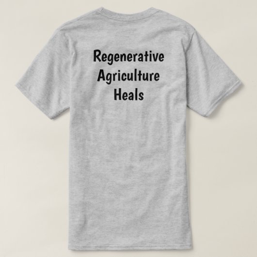 regeneratieve landbouw , duurzame bevordering t-shirt (Design achterkant)