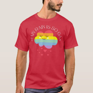 Regenregen maakt elke dag rainbogen. t-shirt
