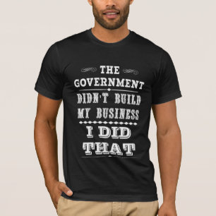 Regering Didnt bouwt mijn bedrijf dat ik deed T-shirt