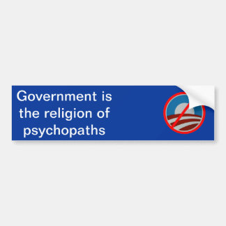 Regering is de Religie van Psychopaten Bumpersticker