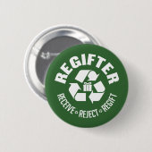 Regifter - ontvang, verwerp, re-gift. ronde button 5,7 cm (Voorkant /achterkant)