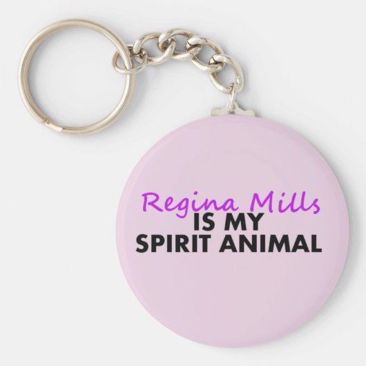 Regina is mijn Spirit Animal Sleutelhanger (Voorkant)
