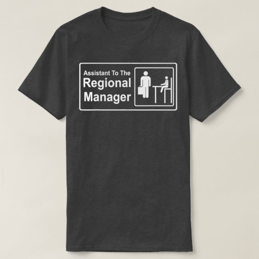 Regional Manager Assistant To T-shirt (Design voorkant)