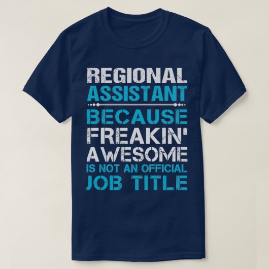 Regionale assistent die Geweldige object voor taak T-shirt (Design voorkant)