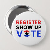 Registreer Show Up Vote 2024 Verenigde Staten Verk Ronde Button 4,0 Cm (Voorkant /achterkant)