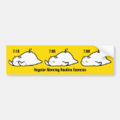 Regular Morning Routine-oefening Bumpersticker (Voorkant)