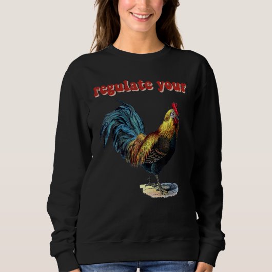 Regulate Your Rooster Trui (Voorkant)