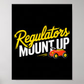 Regulators Mount Up Cute Funny Quote Tee  Poster (Voorkant)