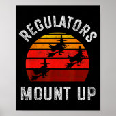 Regulators Mount Up, Funny Halloween Witch  Poster (Voorkant)