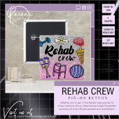 Rehab Crew Button