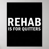 Rehab Is For Quitters Funny Quote  Poster (Voorkant)