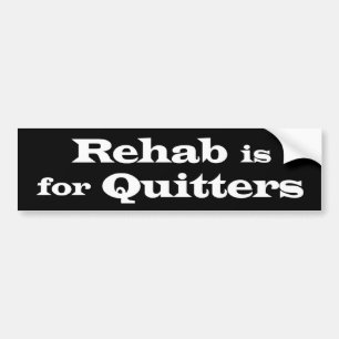 REHAB IS VOOR OPNIEUWERS bumpersticker