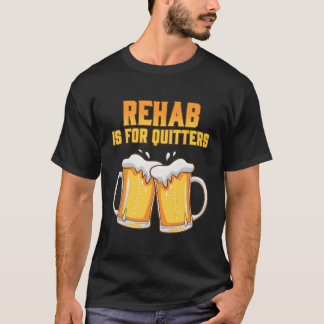 Rehab is voor Quitters Rehabilitation Wijnbier T-shirt