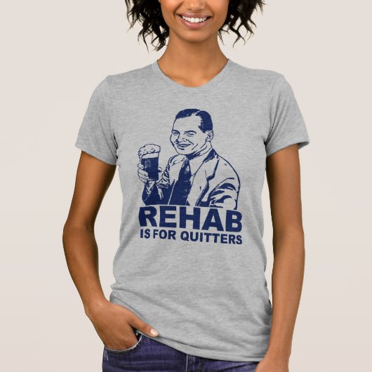 Rehab is voor Quitters T-shirt (Voorkant)