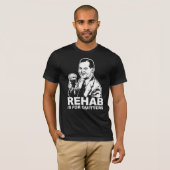Rehab is voor Quitters T-shirt (Voorkant volledig)