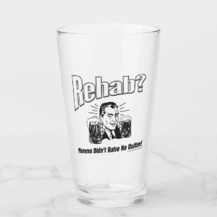 Rehab: Mama Didn't Raise No Afsluiten Glas