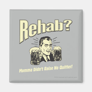 Rehab: Mama Didn't Raise No Afsluiten Magneet