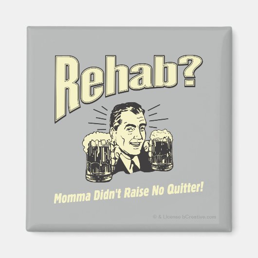 Rehab: Mama Didn't Raise No Afsluiten Magneet (Voorkant)