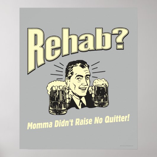 Rehab: Mama Didn't Raise No Afsluiten Poster (Voorkant)