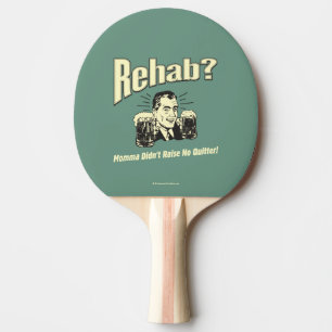 Rehab: Mama Didn't Raise No Afsluiten Tafeltennisbatje
