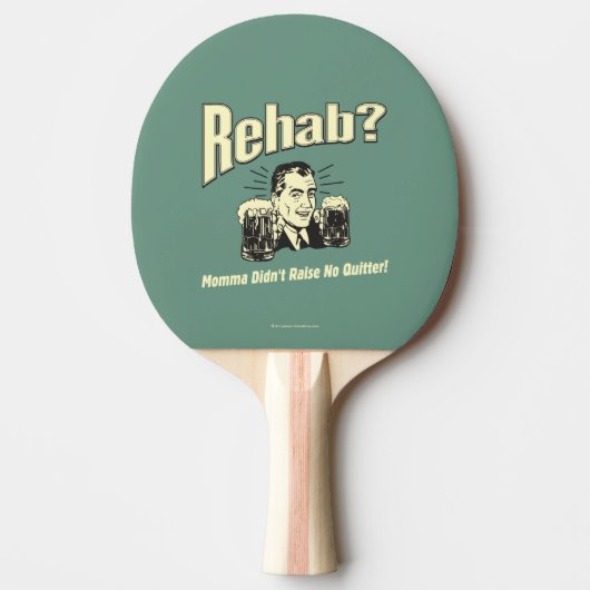 Rehab: Mama Didn't Raise No Afsluiten Tafeltennisbatje (Voorkant)