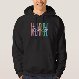 Rehab Nurse rehabilitation Rn Psychiatrische verpl Hoodie