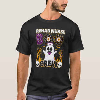 Rehab verpleegster Boo bemanning voor een spook Ha T-shirt