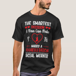 Rehabilitation Social Worker Occupation Job Rehab T-shirt