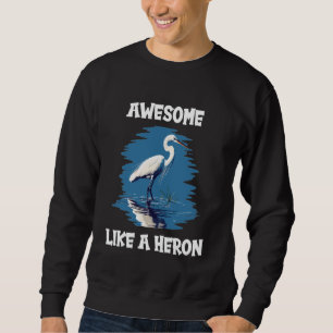Reigers zijn geweldig zoals een Reiger Trui
