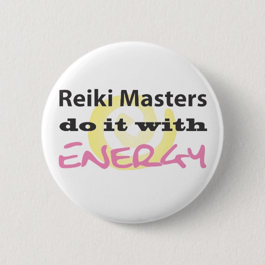 Reiki Masters doen het met energie Ronde Button 5,7 Cm (Voorkant)