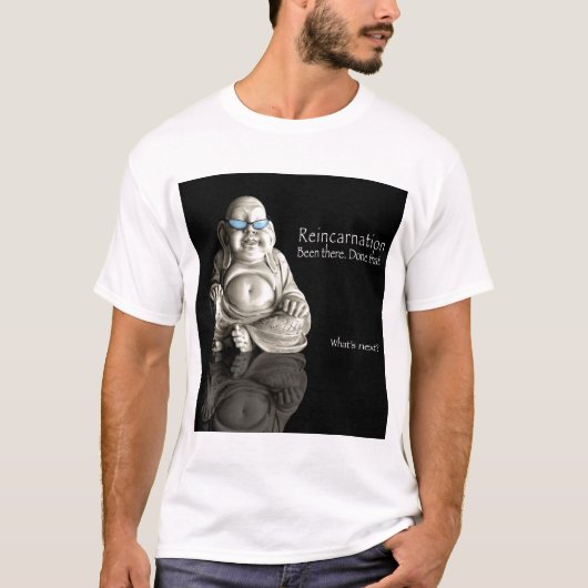 Reïncarnatie. Ik ben er geweest. Dat is gelukt. T-shirt (Voorkant)