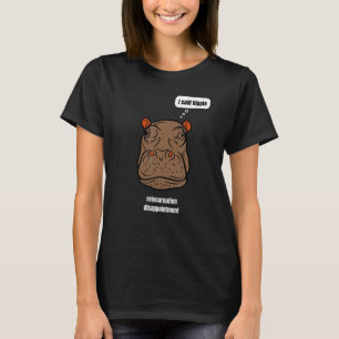 Reincarnatie verleden Live Hippo Stomme papa Jokes T-shirt