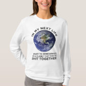 Reïncarneren op een planeet die zijn stront bij el t-shirt (Voorkant)