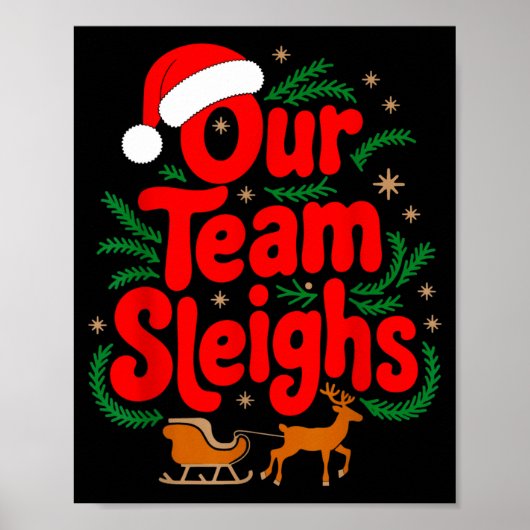 Reindeers Santa's Workers Office Our Team Sleighs  Poster (Voorkant)